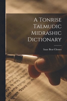 bokomslag Tonrise Talmudic Midrashic Dictionary