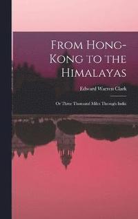 bokomslag From Hong-Kong to the Himalayas