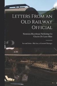bokomslag Letters From an Old Railway Official