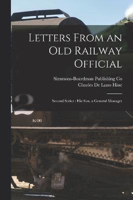 bokomslag Letters From an Old Railway Official