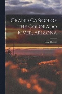 bokomslag Grand Caon of the Colorado River, Arizona