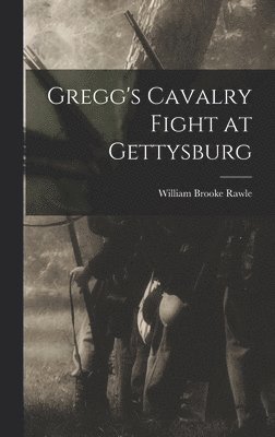 bokomslag Gregg's Cavalry Fight at Gettysburg