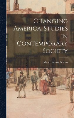 Changing America, Studies in Contemporary Society 1