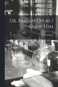 bokomslag Dr. Barnardo as I Knew Him