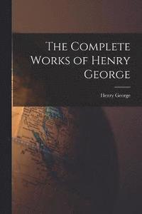 bokomslag The Complete Works of Henry George