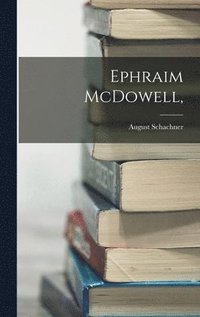 bokomslag Ephraim McDowell,