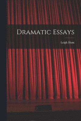 Dramatic Essays 1