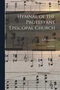 bokomslag Hymnal of the Protestant Episcopal Church