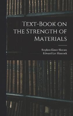 Text-Book on the Strength of Materials