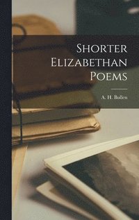 bokomslag Shorter Elizabethan Poems