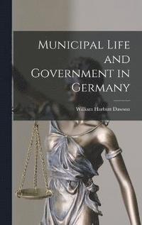 bokomslag Municipal Life and Government in Germany