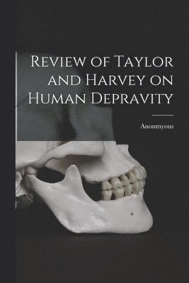 Anonmyous - Review of Taylor and Harvey on Human Depravity, Häftad