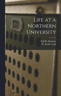 bokomslag Life at a Northern University