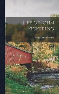 bokomslag Life of John Pickering
