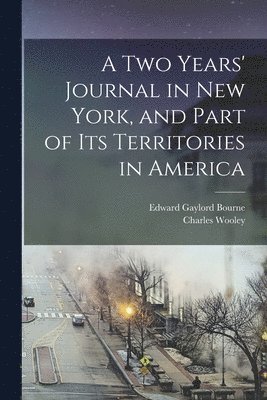 bokomslag two Years' Journal in New York, and Part of its Territories in America