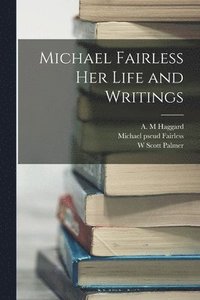 bokomslag Michael Fairless Her Life and Writings