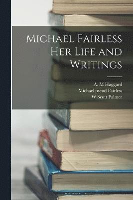 Michael Fairless Her Life and Writings 1