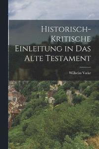 bokomslag Historisch-kritische Einleitung in das Alte Testament