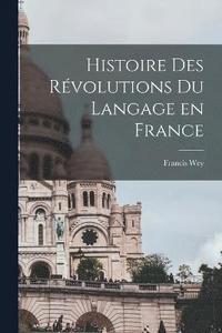 bokomslag Histoire des rvolutions du langage en France