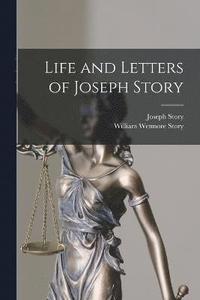 bokomslag Life and Letters of Joseph Story
