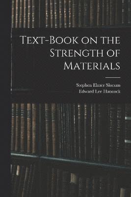Text-Book on the Strength of Materials