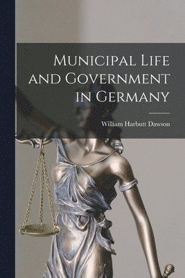 Municipal Life and Government in Germany 1