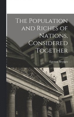 Egerton Brydges - Population and Riches of Nations, Considered Together, Inbunden