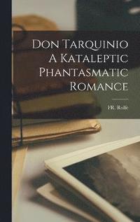 bokomslag Don Tarquinio A Kataleptic Phantasmatic Romance