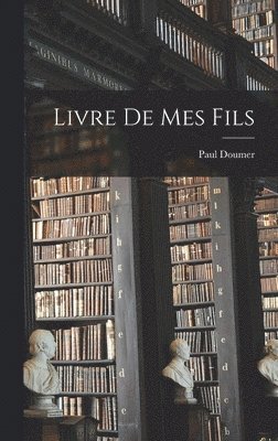 bokomslag Livre de mes fils