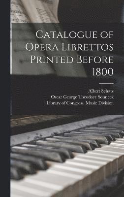 bokomslag Catalogue of Opera Librettos Printed Before 1800
