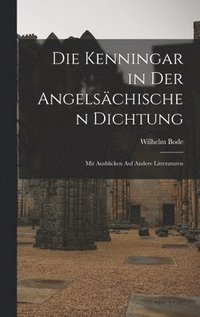 bokomslag Die Kenningar in der Angelschischen Dichtung