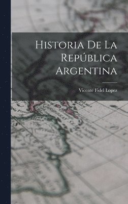 bokomslag Historia de la República Argentina