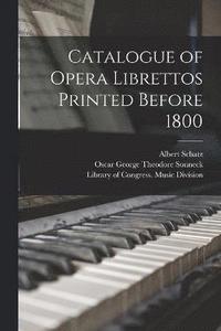 bokomslag Catalogue of Opera Librettos Printed Before 1800