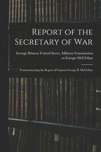 bokomslag Report of the Secretary of War