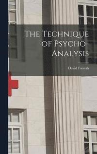 bokomslag The Technique of Psycho-Analysis