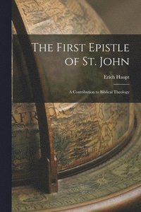 bokomslag The First Epistle of St. John