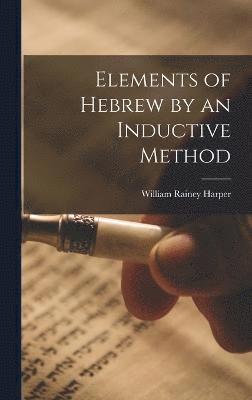 Elements of Hebrew by an Inductive Method