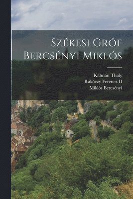 Szkesi Grf Bercsnyi Mikls 1