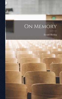 Ewald Hering - On Memory, Inbunden