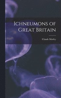 bokomslag Ichneumons of Great Britain