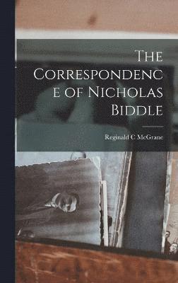 bokomslag The Correspondence of Nicholas Biddle