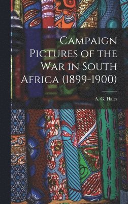 bokomslag Campaign Pictures of the War in South Africa (1899-1900)