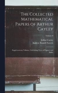 bokomslag The Collected Mathematical Papers of Arthur Cayley