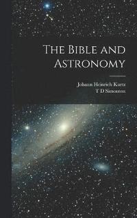 bokomslag The Bible and Astronomy