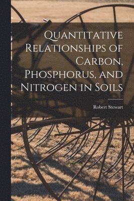 Quantitative Relationships of Carbon, Phosphorus, and Nitrogen in Soils 1