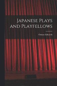 bokomslag Japanese Plays and Playfellows