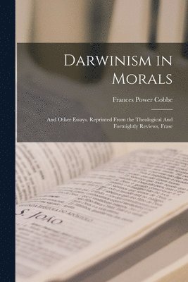 Frances Power Cobbe - Darwinism in Morals, Häftad
