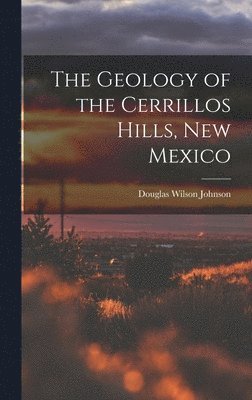 The Geology of the Cerrillos Hills, New Mexico 1