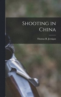 bokomslag Shooting in China