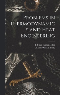 Problems in Thermodynamics and Heat Engineering
